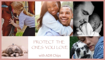 Protect the Ones You Love with ADR Chips